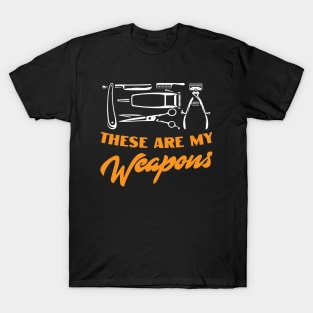 These Are My Weapons T-Shirt